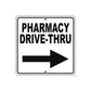 Pharmacy Drive-Thru Right Side Directional Metal Sign 