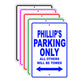 Phillip's Name Parking Only All Others Will Be Towed Signs
