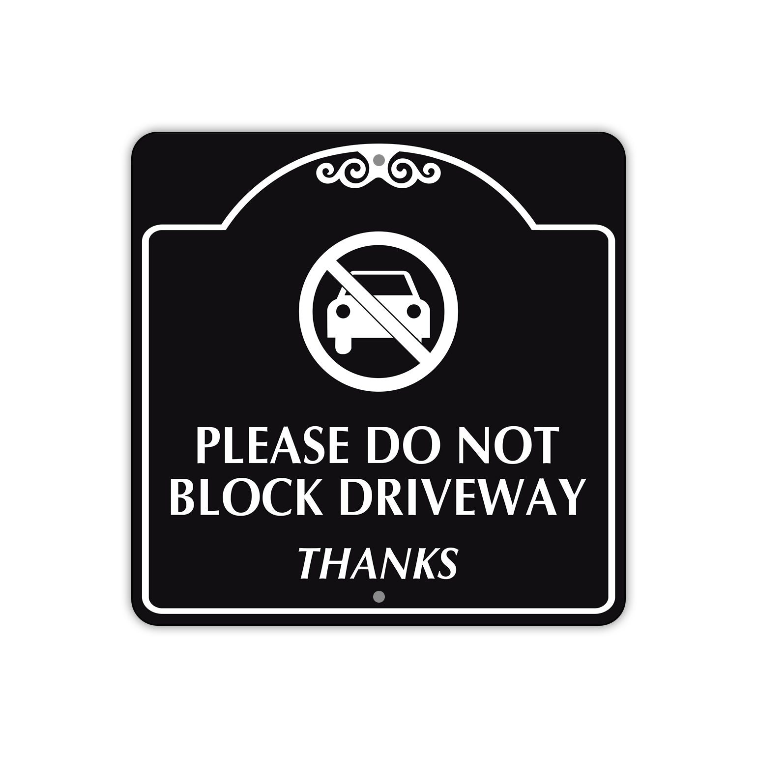 Please Do Not Block Driveway Metal Sign  