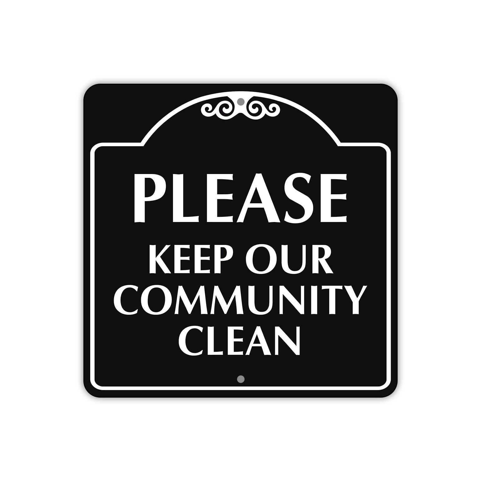 Please Keep Our Community Clean Metal Sign