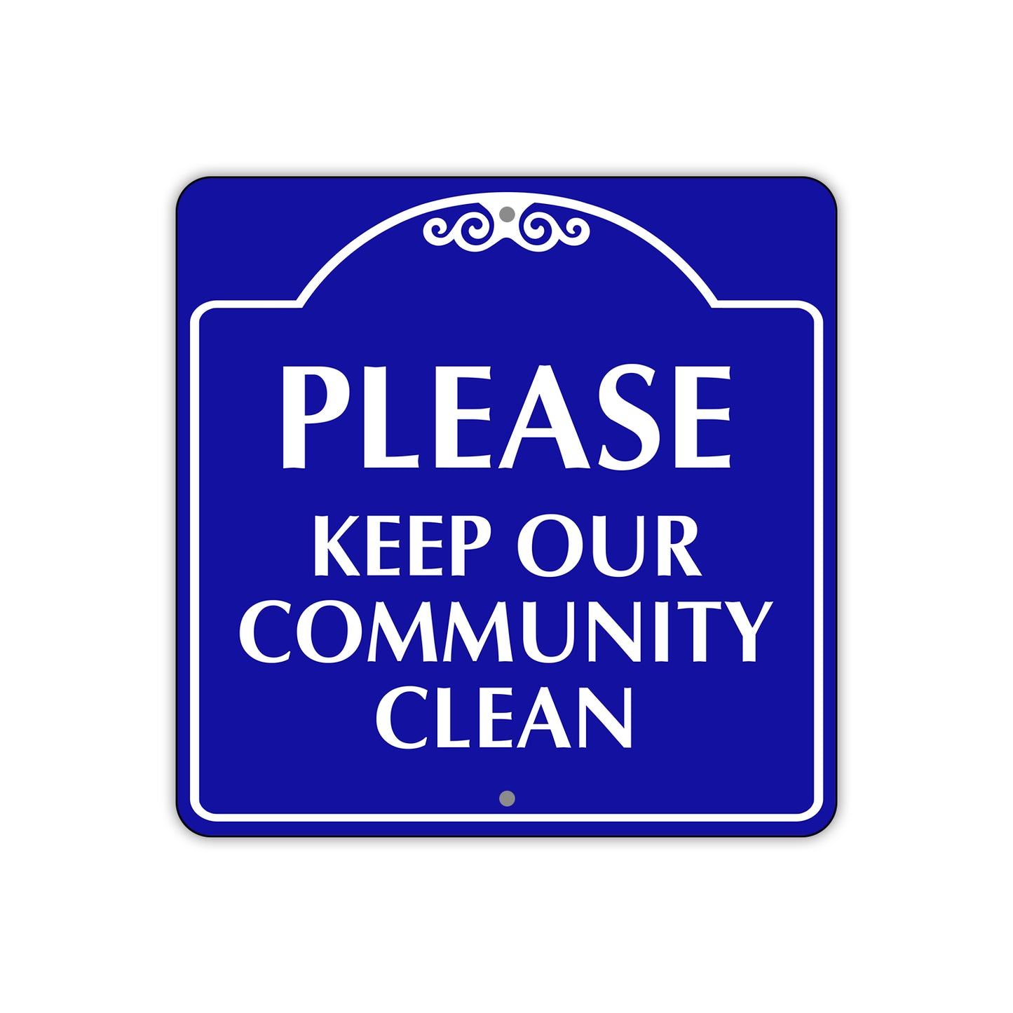 Please Keep Our Community Clean Metal Sign Plate