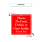Please No Food, Drinks or Gum Inside Metal Sign Dimension