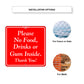 Please No Food, Drinks or Gum Inside Metal Sign Installation Options