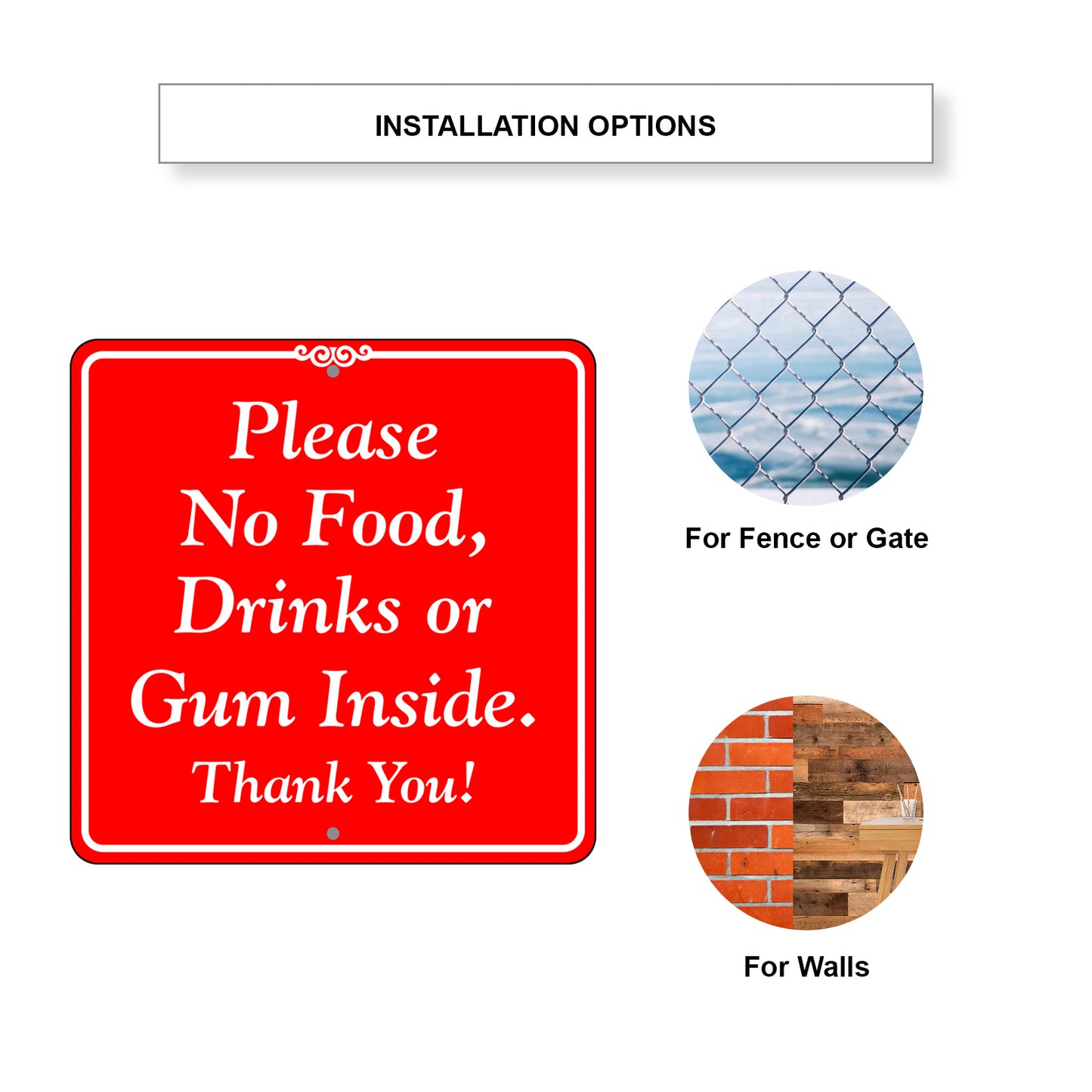 Please No Food, Drinks or Gum Inside Metal Sign Installation Options