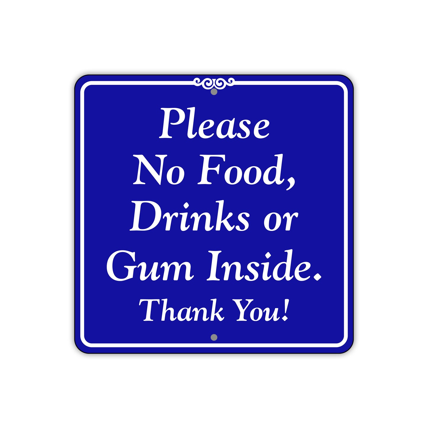 Please No Food, Drinks or Gum Inside Metal Sign Plate