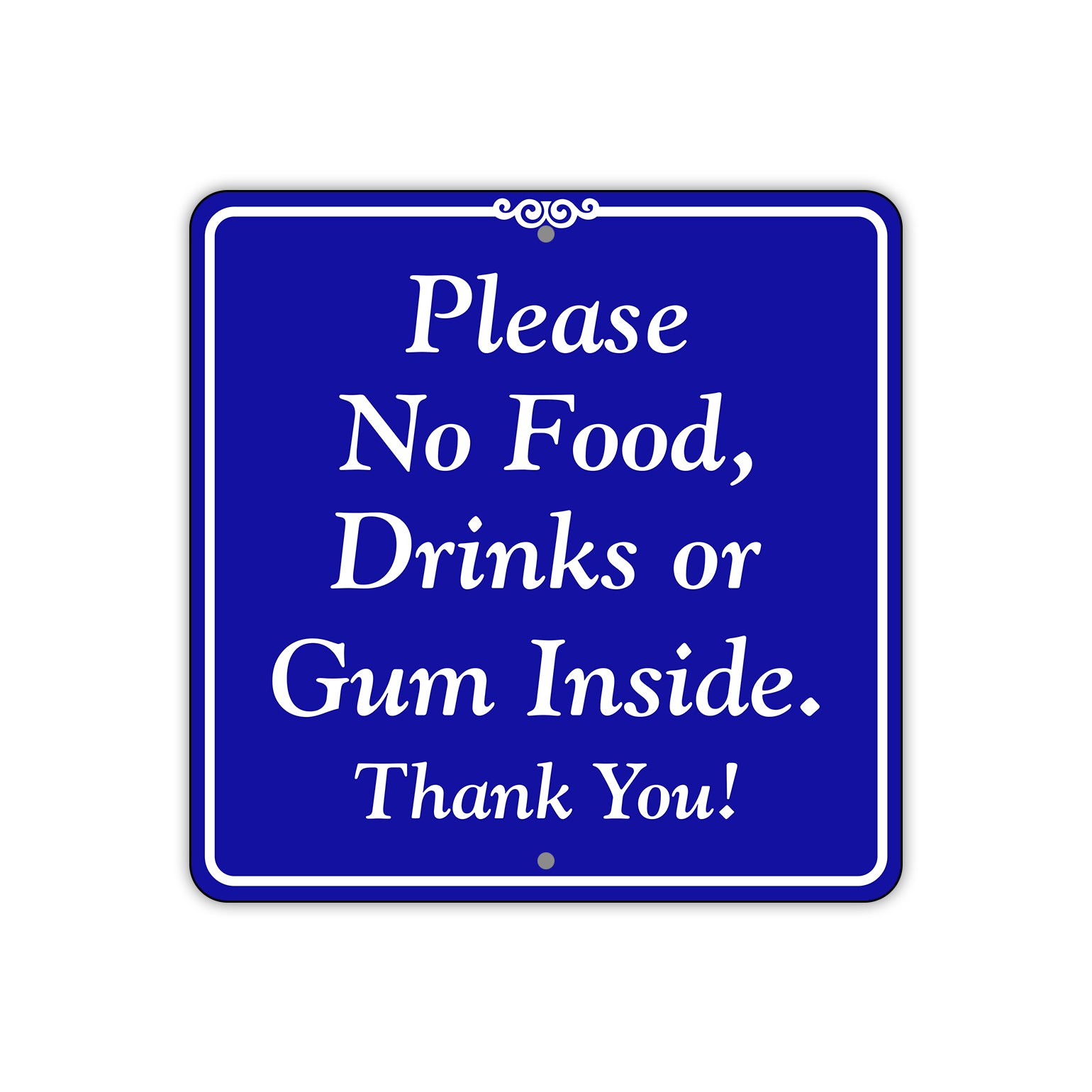 Please No Food, Drinks or Gum Inside Metal Sign Plate