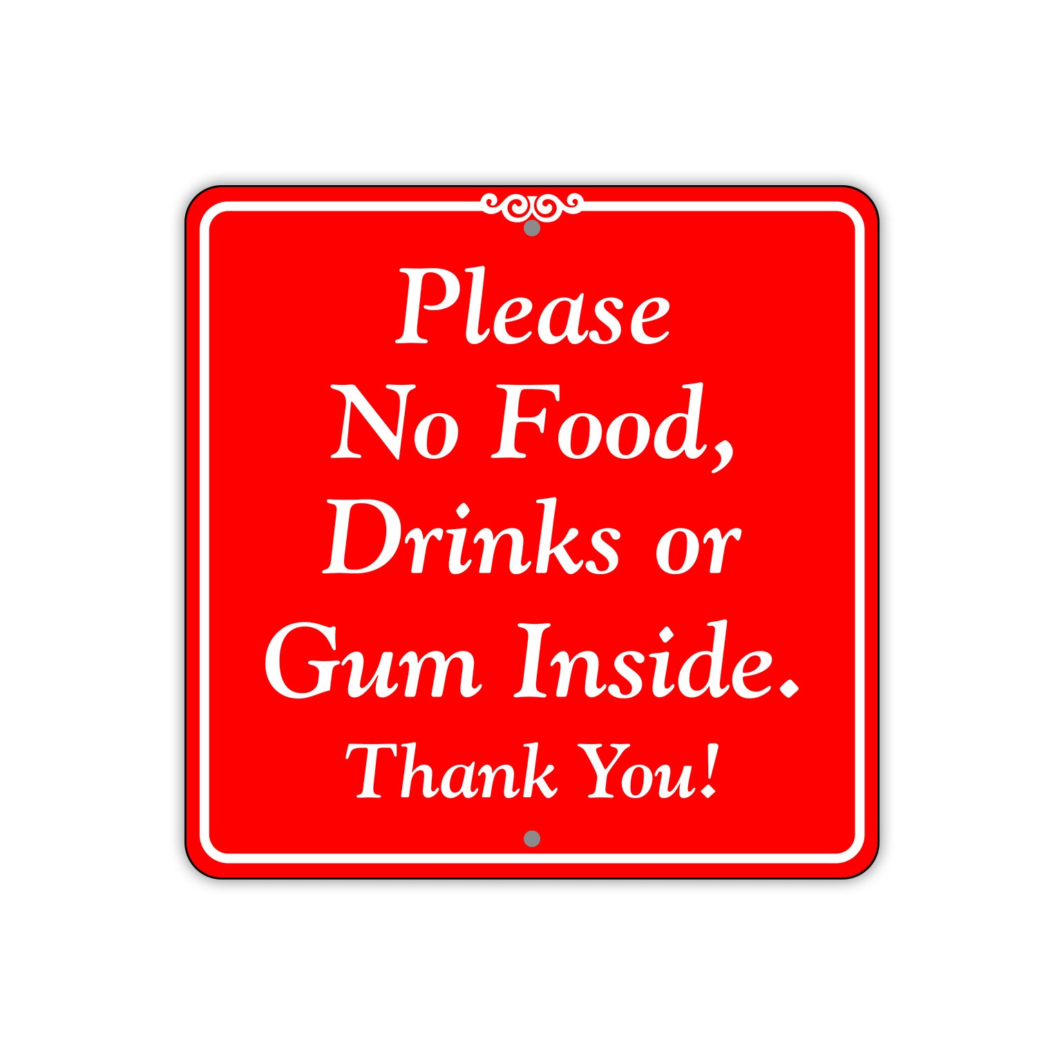 Please No Food, Drinks or Gum Inside Sign