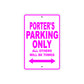 Porter's Name Parking Only All Others Will Be Towed Metal Sign  