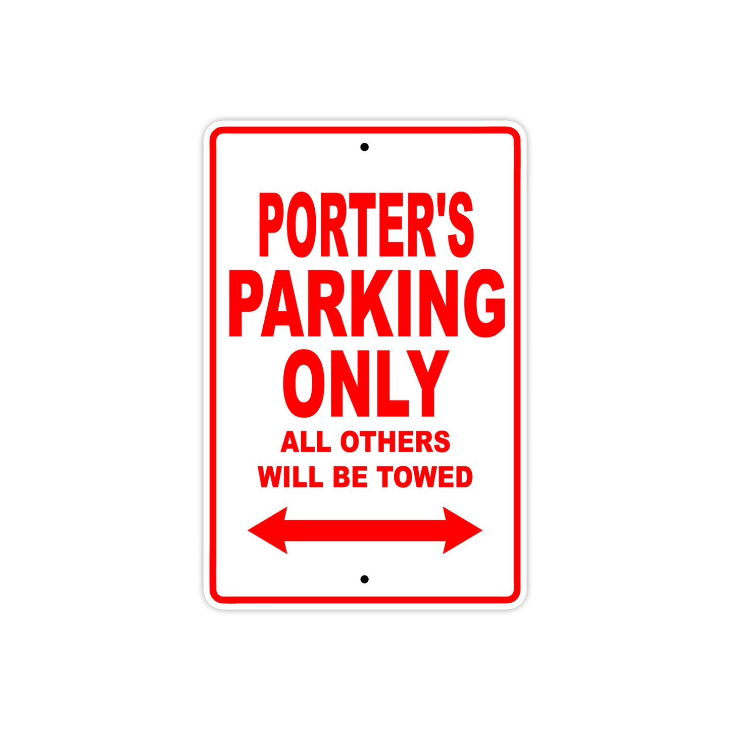 Porter's Name Parking Only All Others Will Be Towed Metal Sign Plate