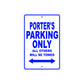 Porter's Name Parking Only All Others Will Be Towed Sign