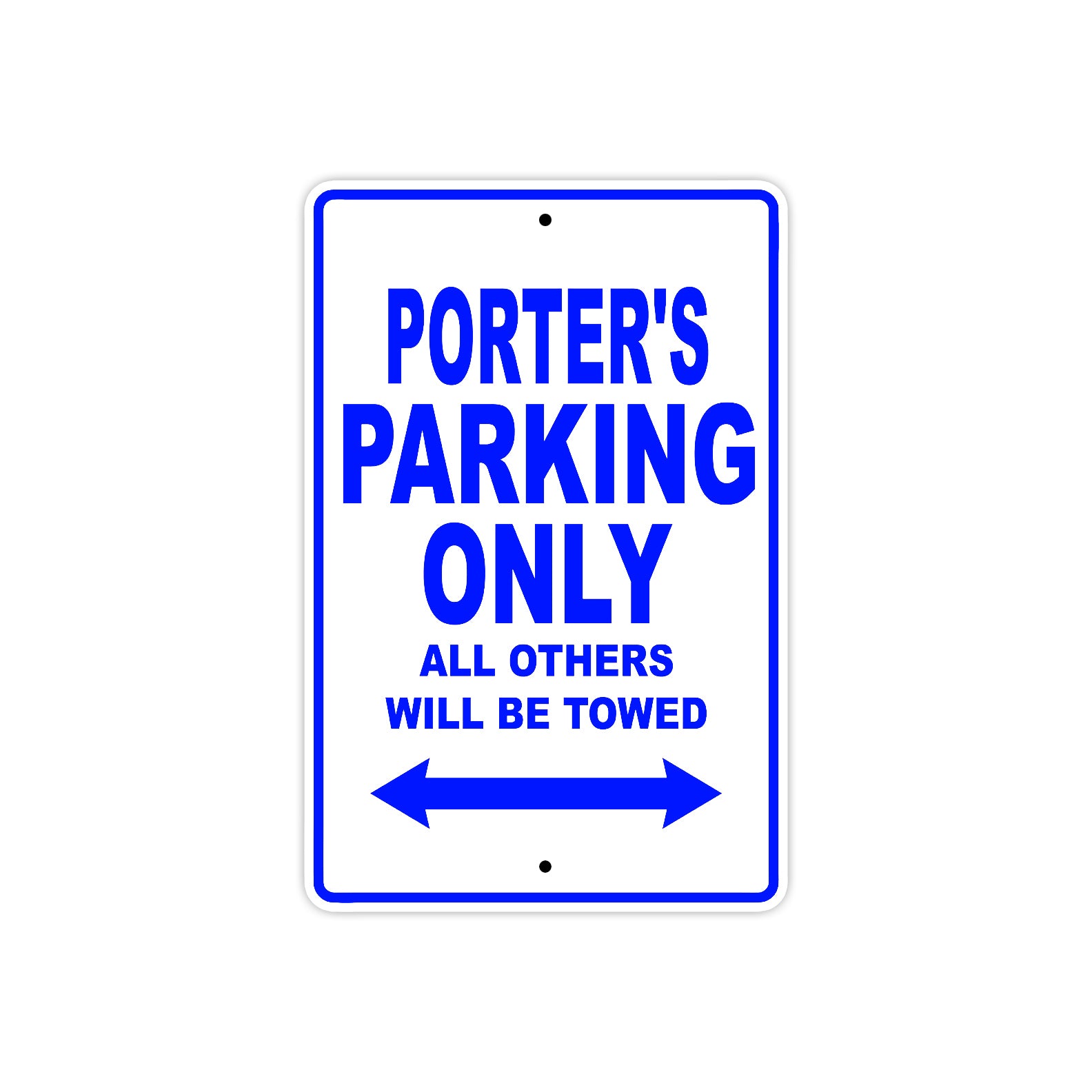 Porter's Name Parking Only All Others Will Be Towed Sign