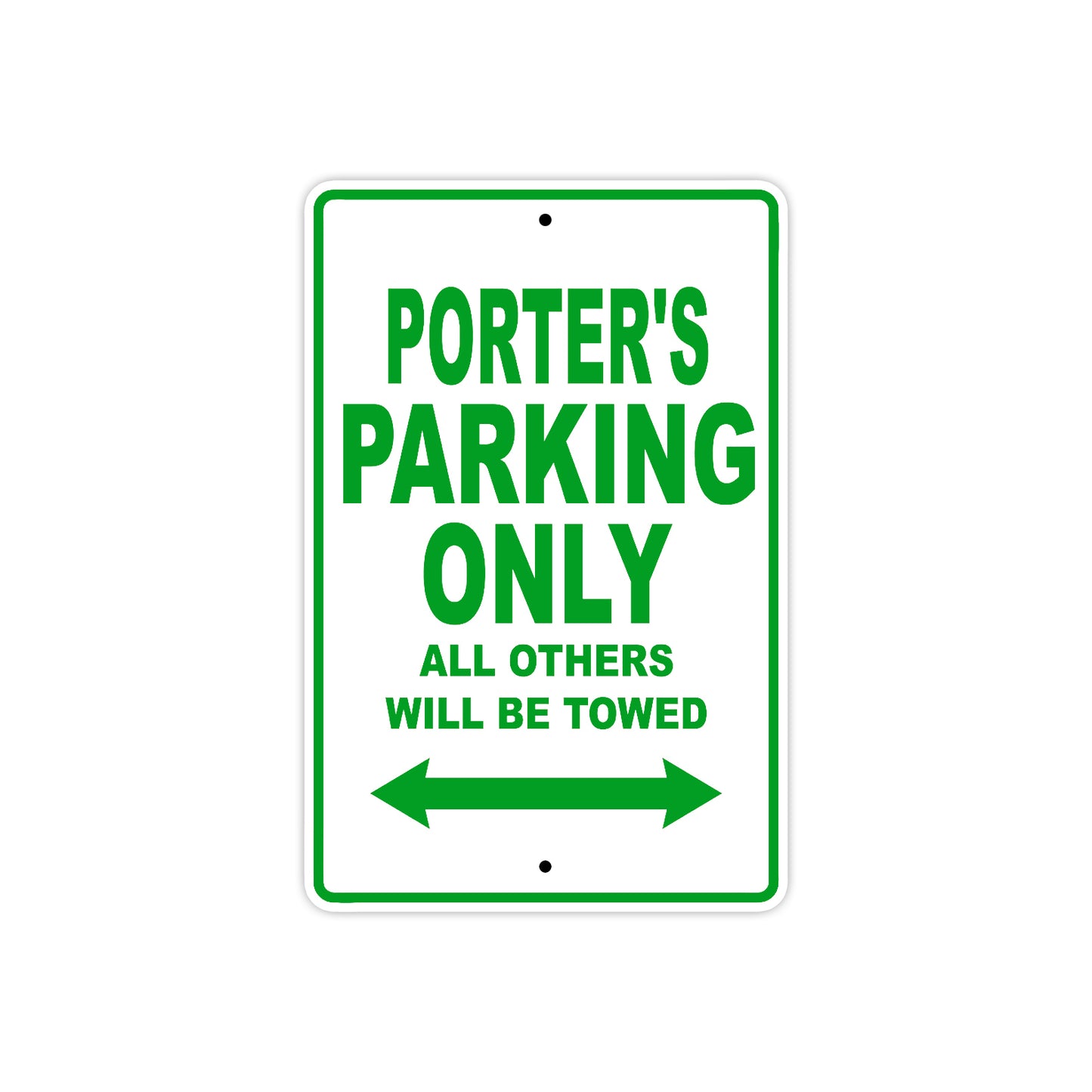 Porter's Name Parking Only All Others Will Be Towed Sign Plate