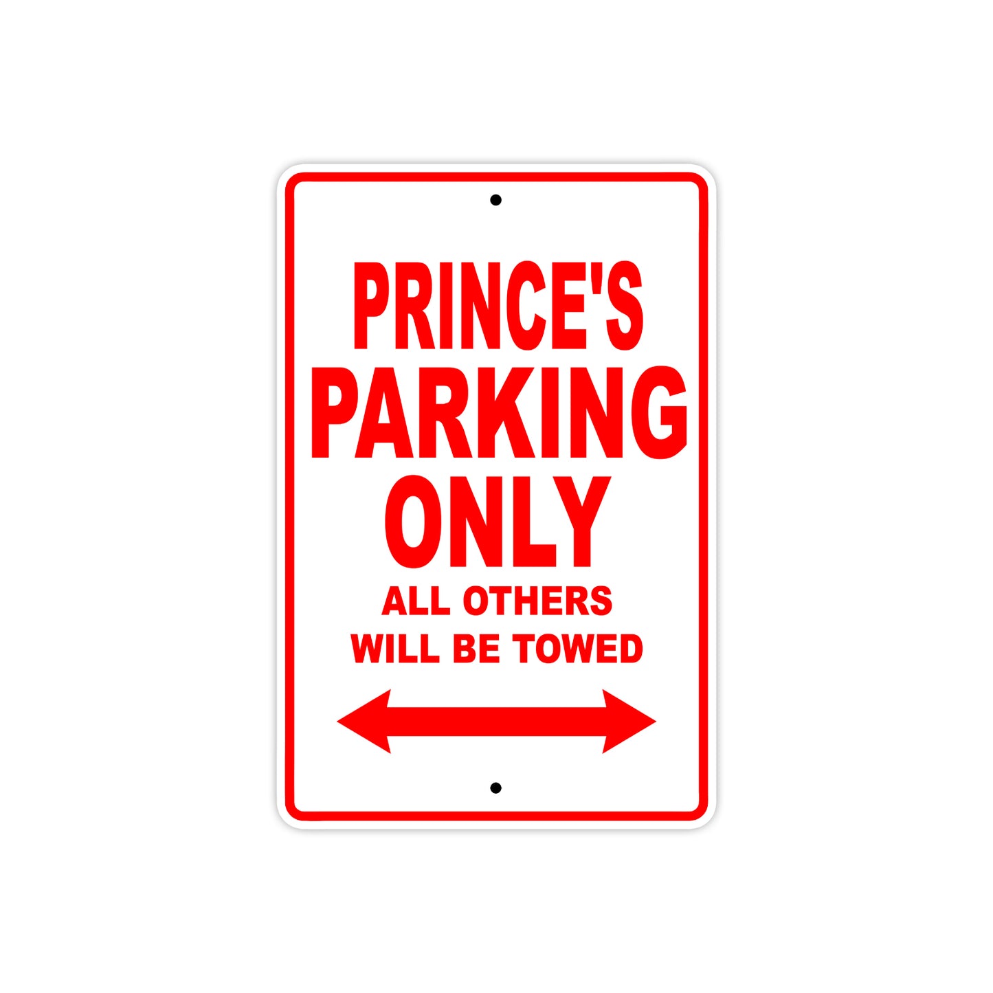 Prince's Name Parking Only All Others Will Be Towed Metal Sign Plate