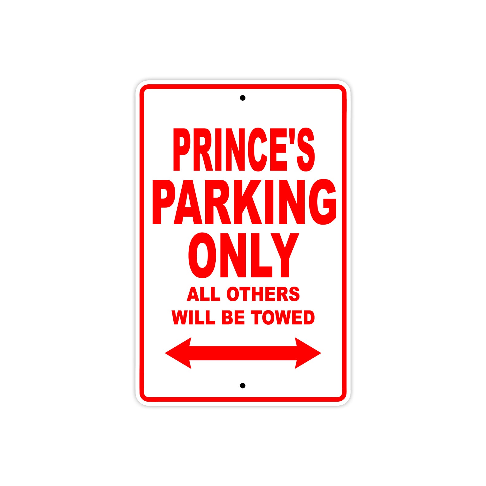 Prince's Name Parking Only All Others Will Be Towed Metal Sign Plate
