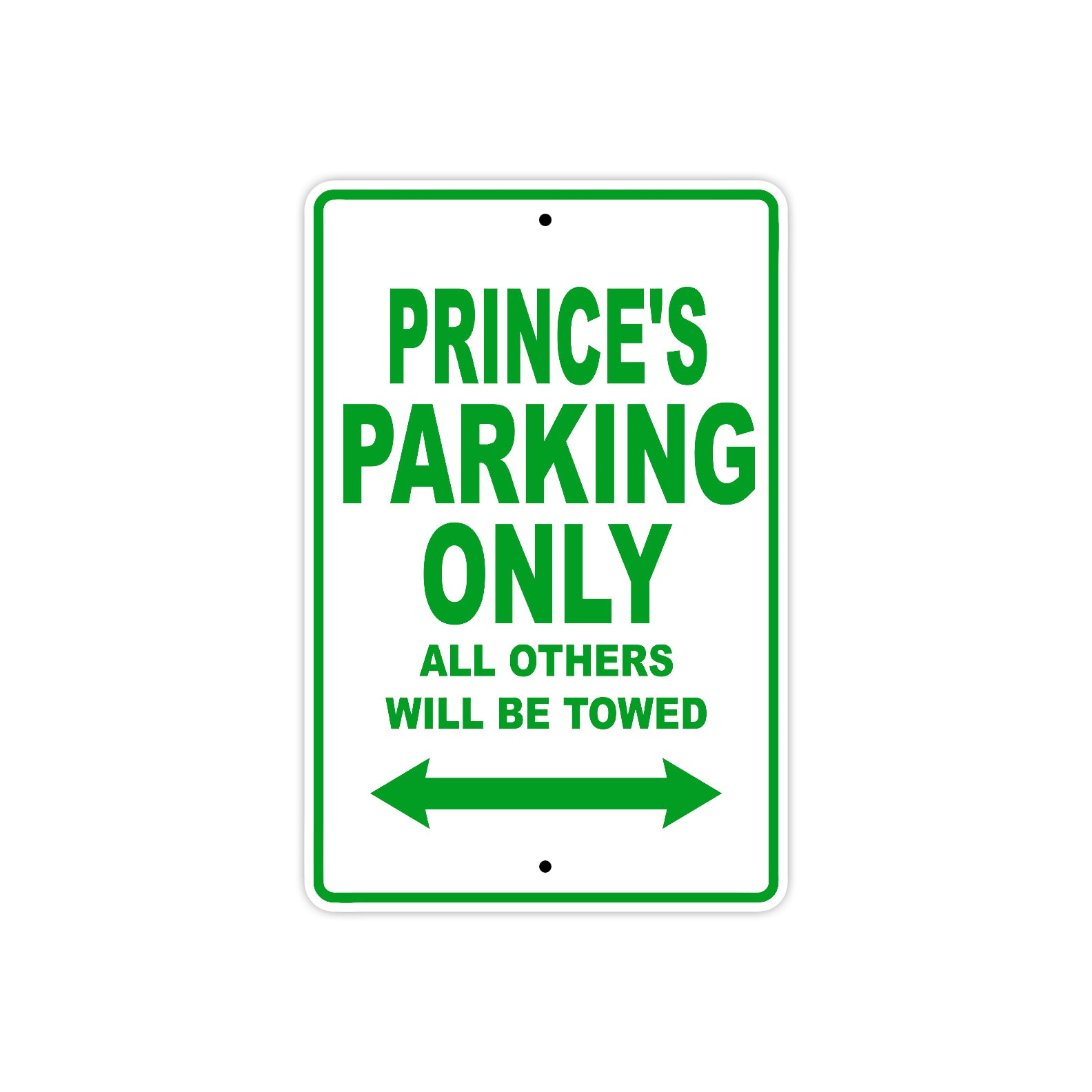 Prince's Name Parking Only All Others Will Be Towed Sign Plate