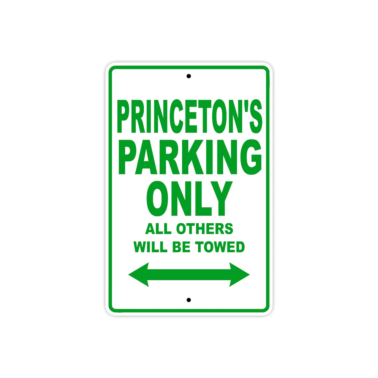 Princeton's Name Parking Only All Others Will Be Towed Sign Plate