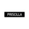 Priscilla Street Metal Sign 