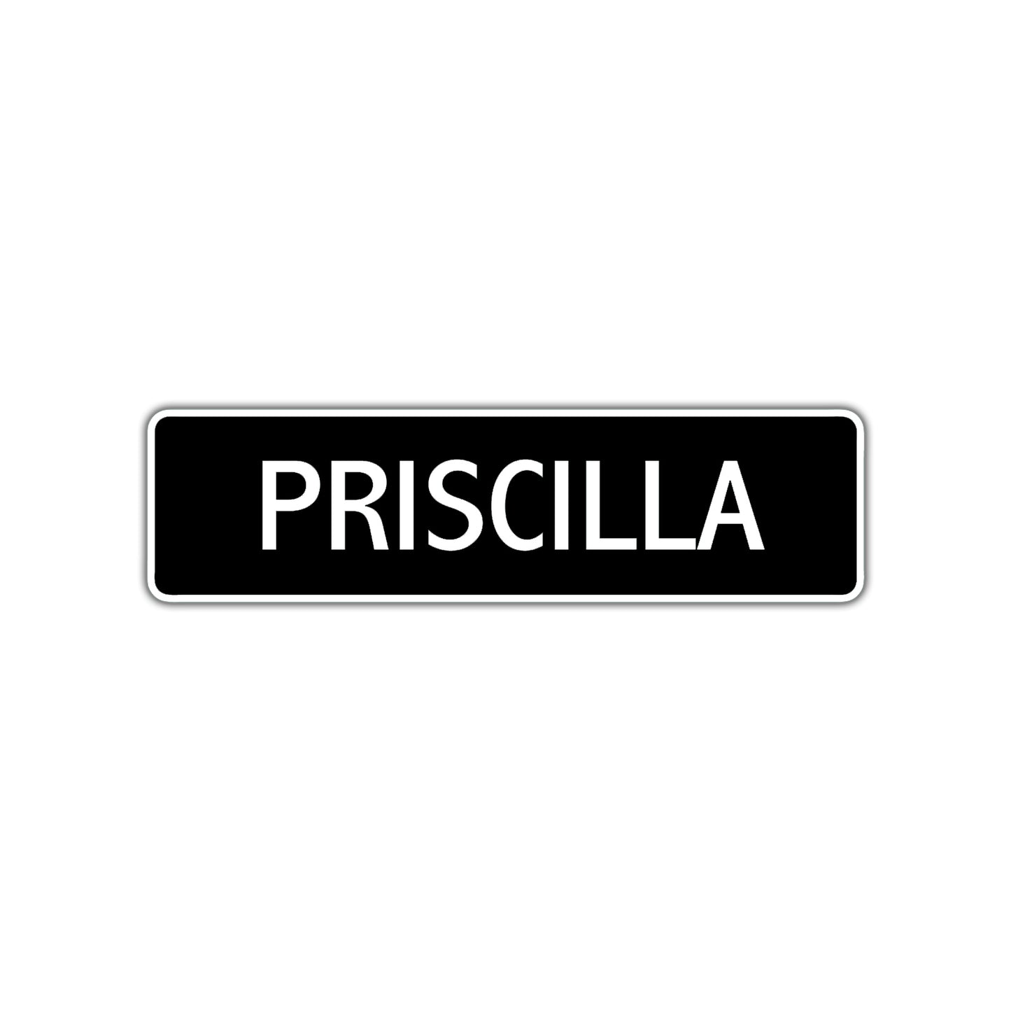 Priscilla Street Metal Sign 