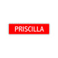 Priscilla Street Sign