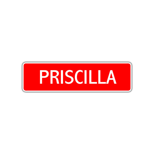 Priscilla Street Sign
