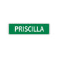 Priscilla Street Sign Plate