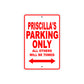 Priscilla's Name Parking Only All Others Will Be Towed Sign Plate
