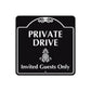 Private Drive Invited Guests Only Metal Sign 