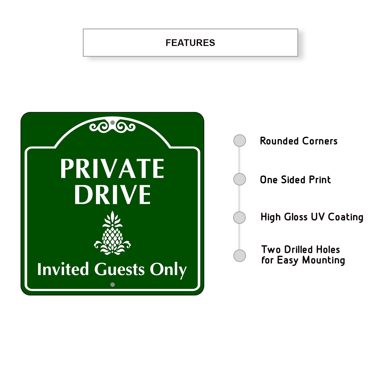 Private Drive Invited Guests Only Metal Sign Features