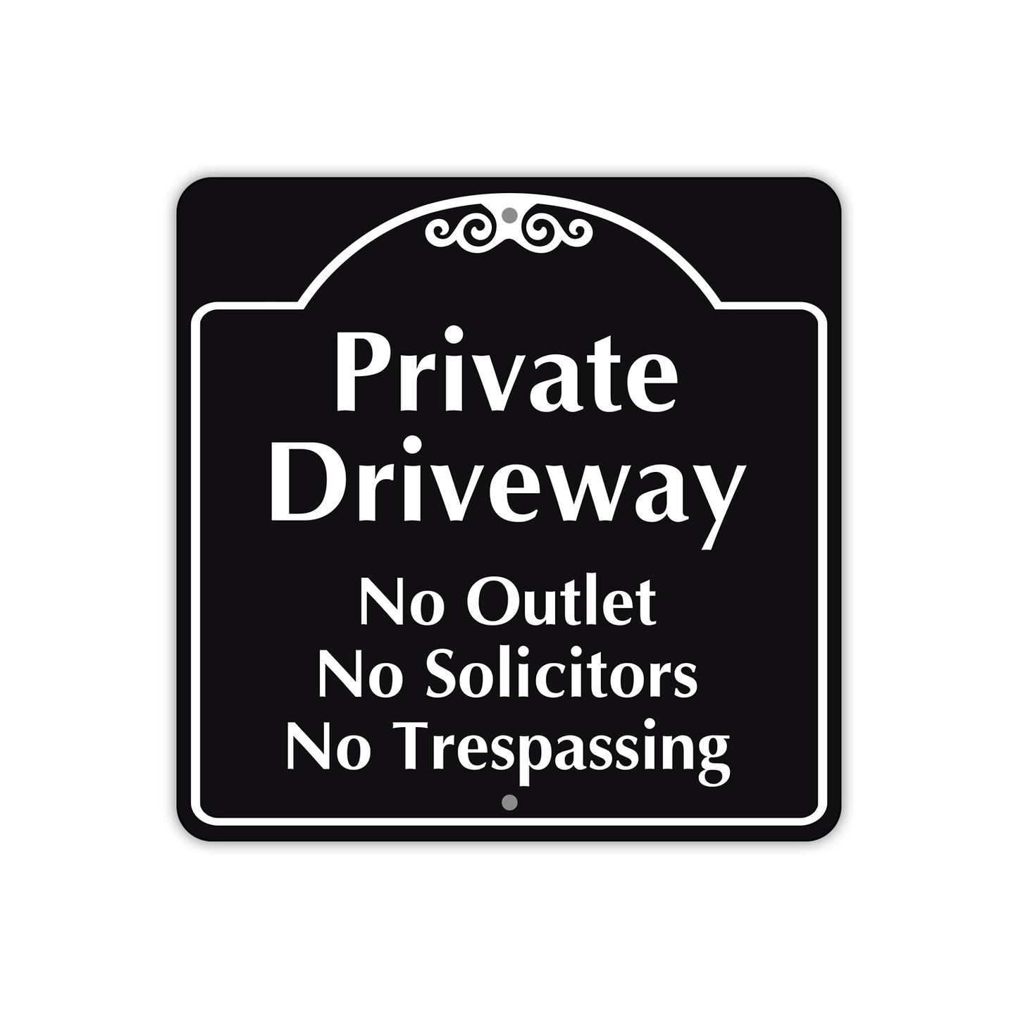 Private Driveway No Outlet No Solicitors No Trespassing Metal Sign