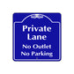 Private Lane No Outlet No Parking Metal Sign Plate