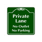 Private Lane No Outlet No Parking Sign Plate