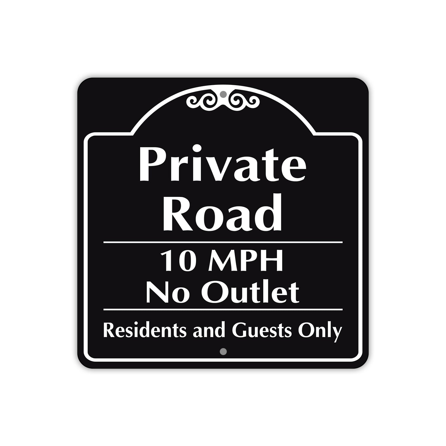 Private Road 10 MPH No Outlet Metal Sign