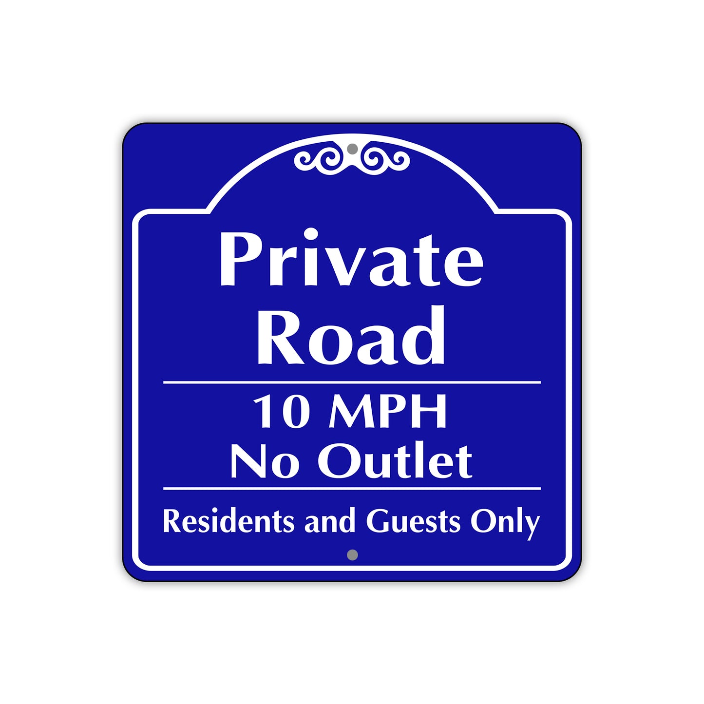 Private Road 10 MPH No Outlet Metal Sign Plate