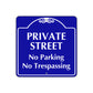 Private Street No Parking No Trespassing Metal Sign Plate 
