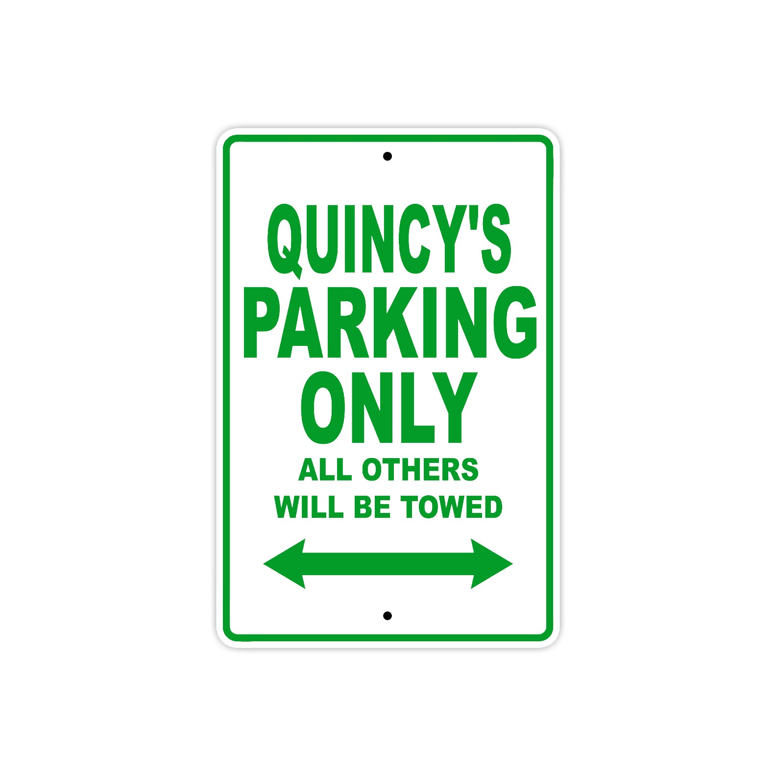 Quincy's Name Parking Only All Others Will Be Towed Sign Plate