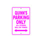 Quinn's Name Parking Only All Others Will Be Towed Metal Sign  