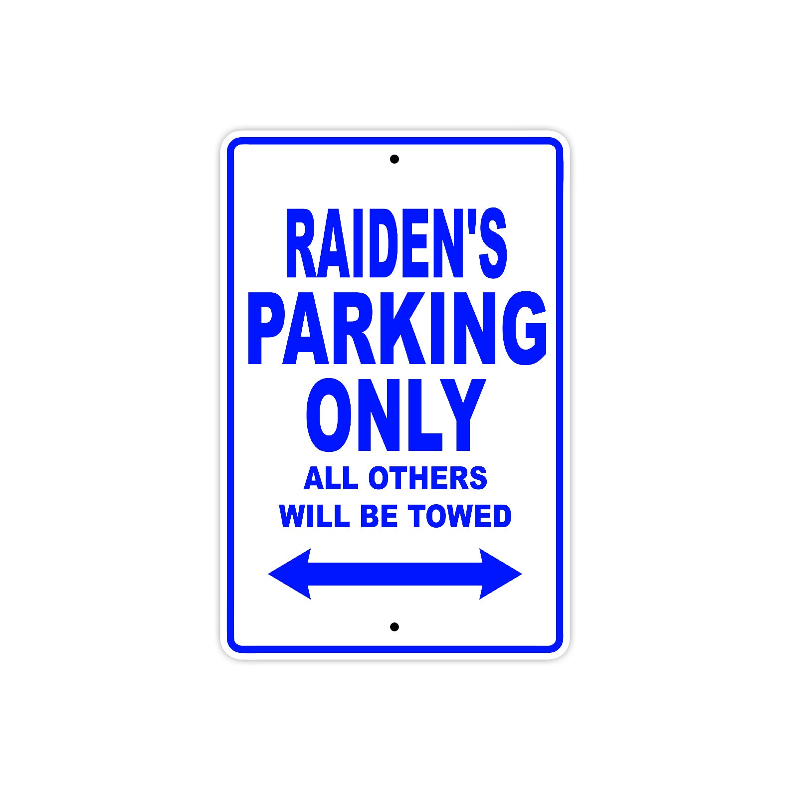 Raiden's Name Parking Only All Others Will Be Towed Sign