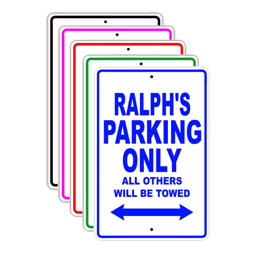 Ralph's Name Parking Only All Others Will Be Towed Signs