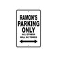 Ramon's Name Parking Only All Others Will Be Towed Aluminum Sign  