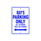 Ray's Name Parking Only All Others Will Be Towed Sign
