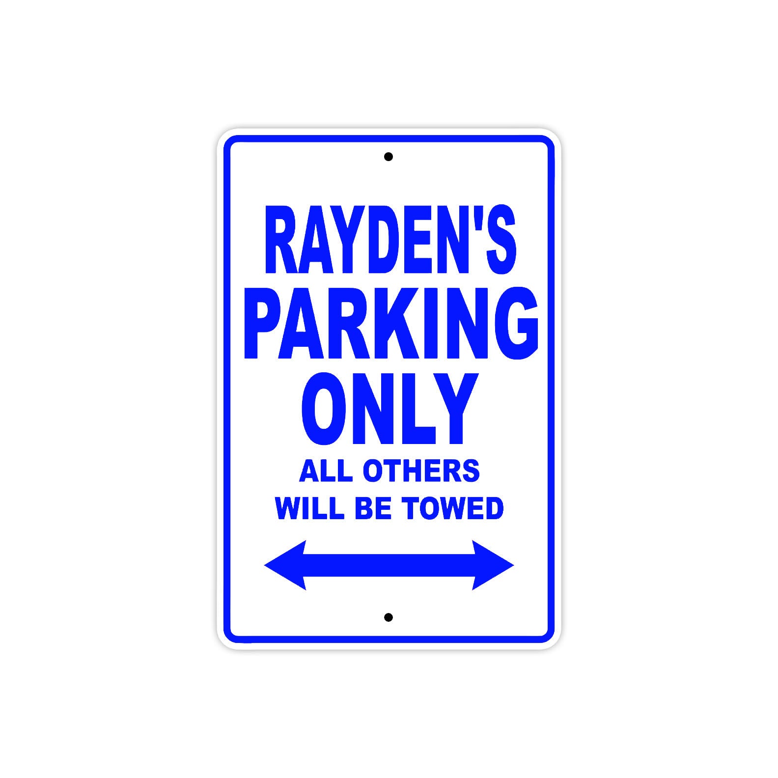 Rayden's Name Parking Only All Others Will Be Towed Sign