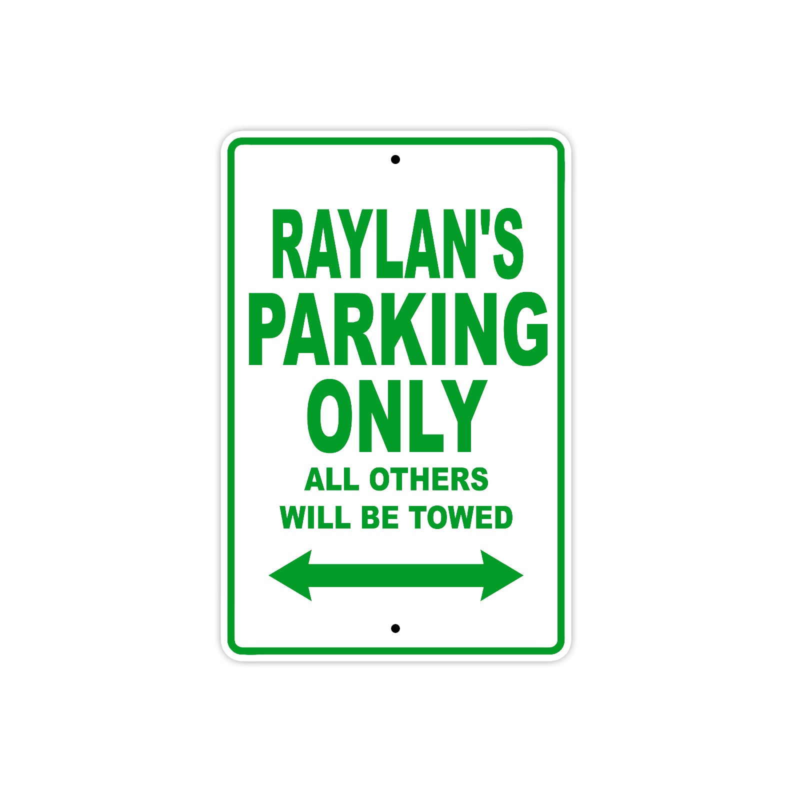 Raylan's Name Parking Only All Others Will Be Towed Sign Plate