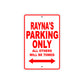 Rayna's Name Parking Only All Others Will Be Towed Sign Plate