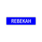 Rebekah Street Metal Sign Plate