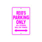 Reid's Name Parking Only All Others Will Be Towed Metal Sign  