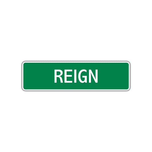 Reign Street Sign 
