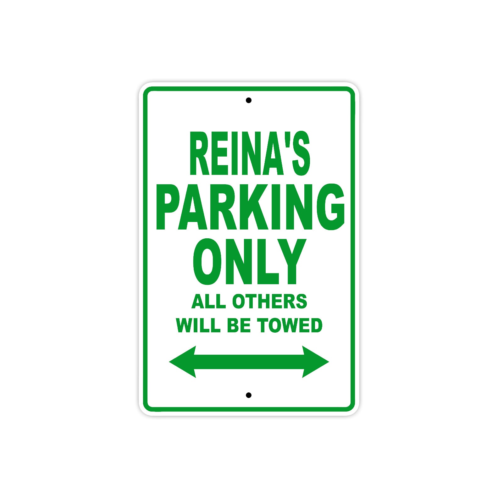 Reina's Name Parking Only All Others Will Be Towed Metal Sign Plate
