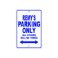 Remy's Name Parking Only All Others Will Be Towed Sign