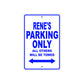 Rene's Name Parking Only All Others Will Be Towed Sign
