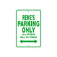 Rene's Name Parking Only All Others Will Be Towed Sign Plate